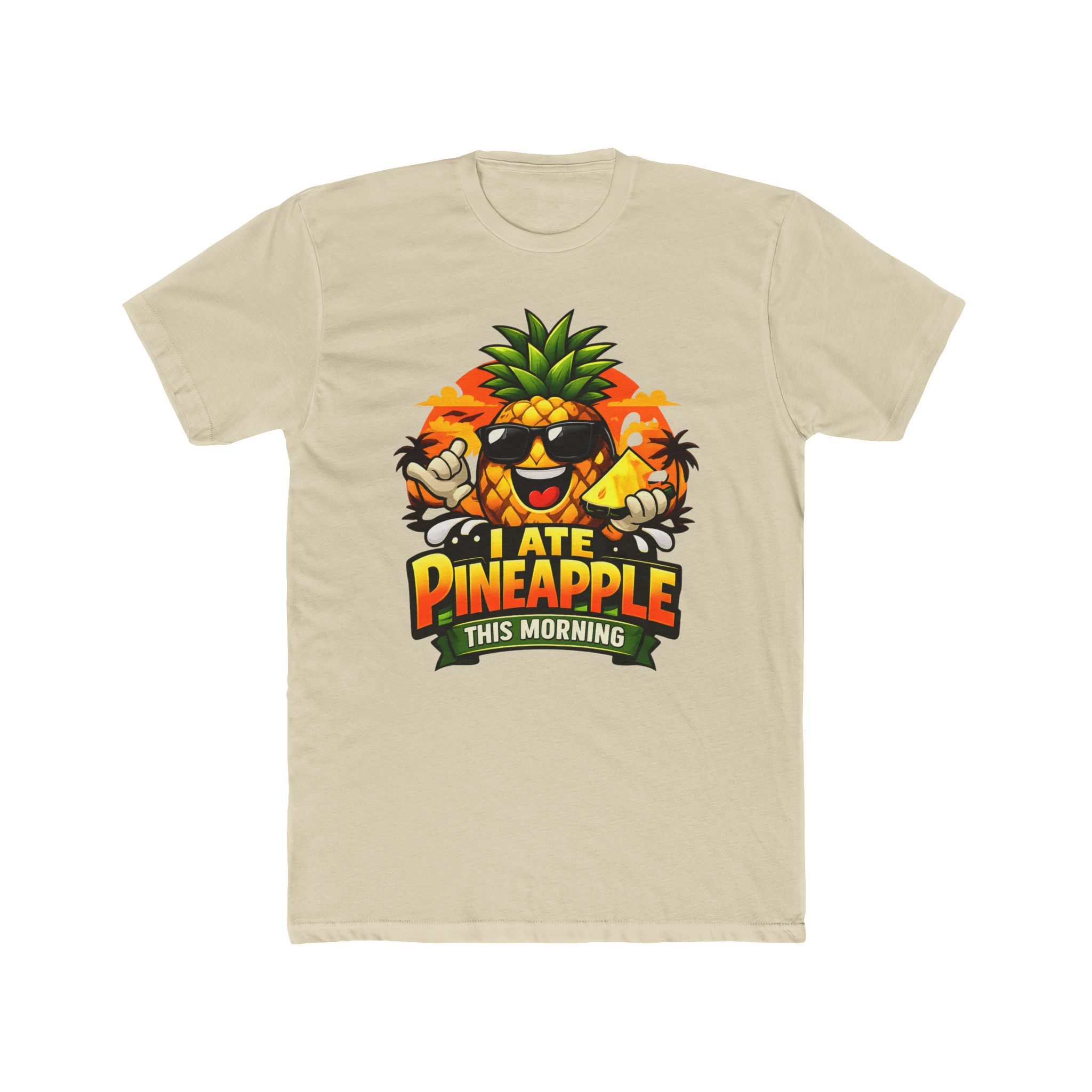 I Ate Pineapple This Morning T-Shirt — 9 Colors - Image 7