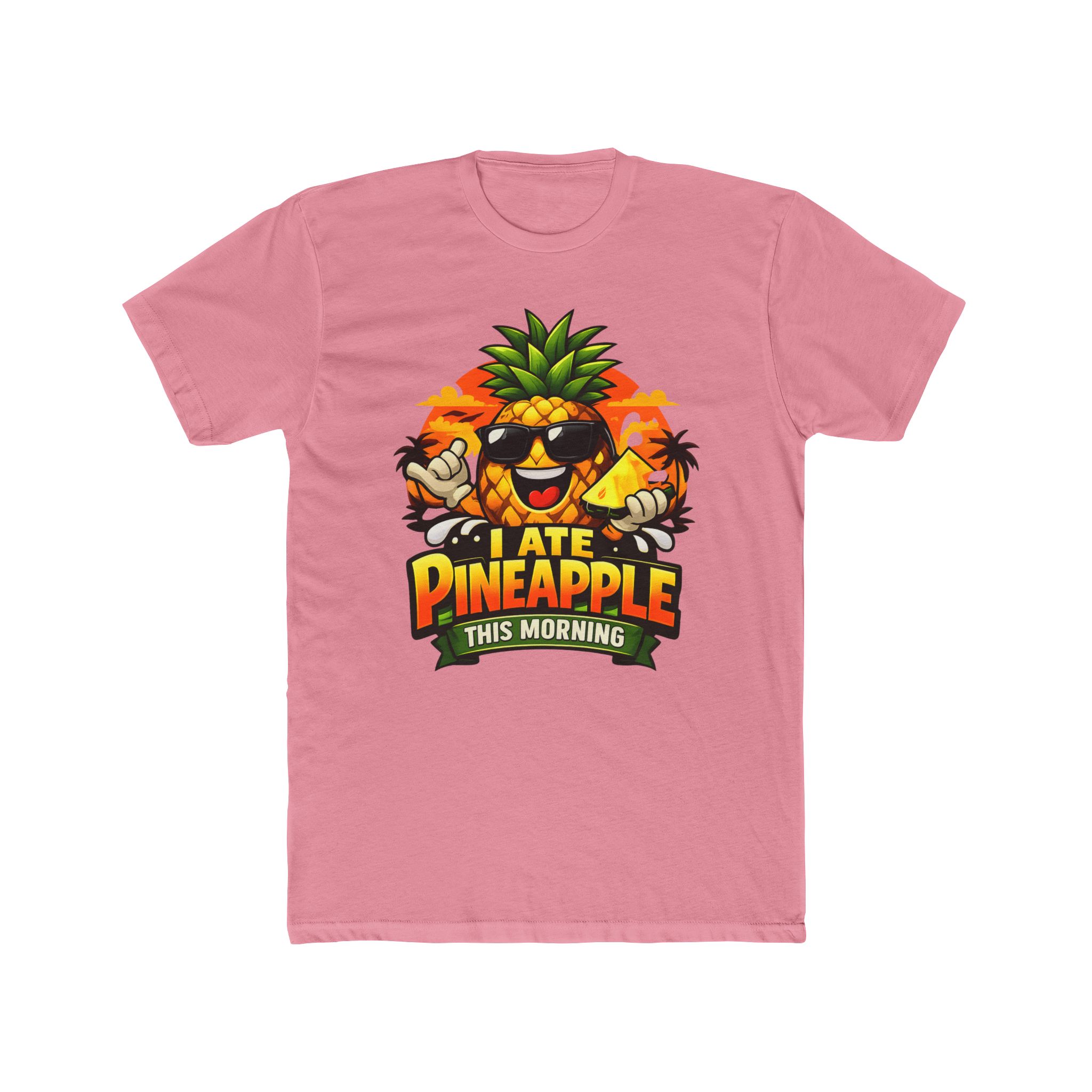 I Ate Pineapple This Morning T-Shirt — 9 Colors - Image 25