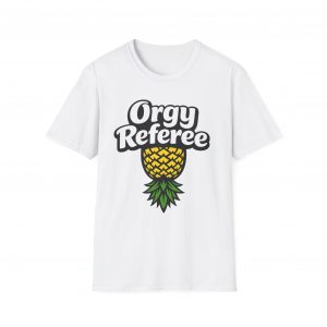 Orgy Referee Pineapple T-Shirt — Funny Adult Party Tee